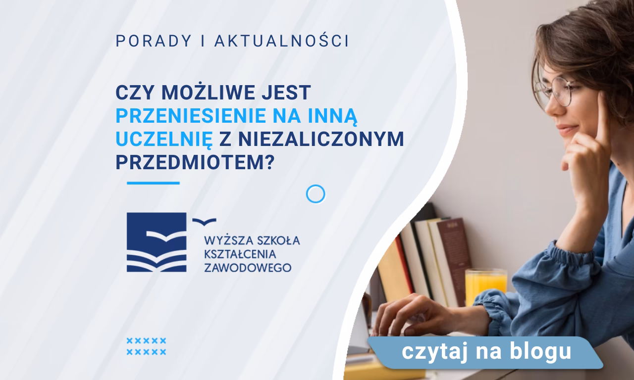 Jak przenieść się ze studiów zaocznych na dzienne?