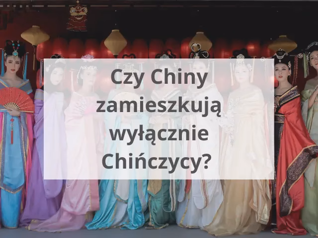 Jakie są mniejszości narodowe w Chinach?