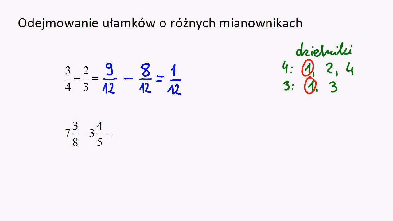 Jak dodać i odejmować ułamki o różnych mianownikach?
