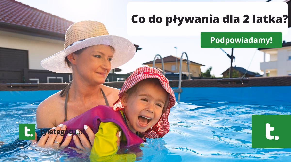 Co robić na basenie z 2-latkiem?